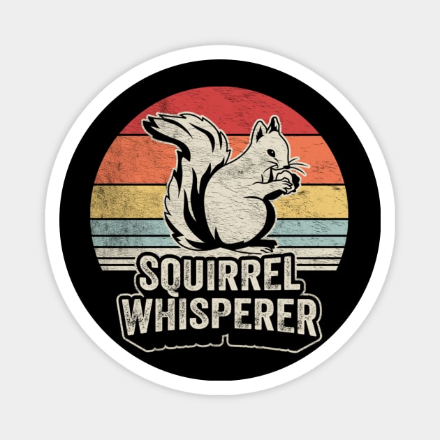 Retro Vintage Squirrel Whisperer Funny Squirrel Animal Lover Magnet by SomeRays